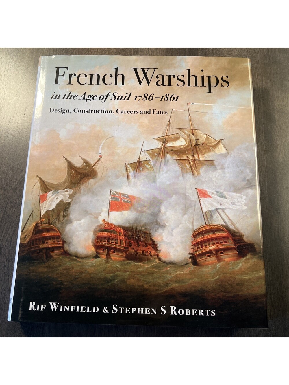 French Warships in the Age of Sail 1786 - 1861 by Rif Winfield & Stephen Roberts